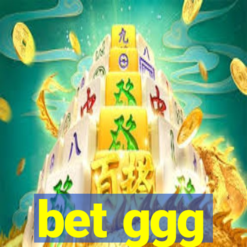 bet ggg